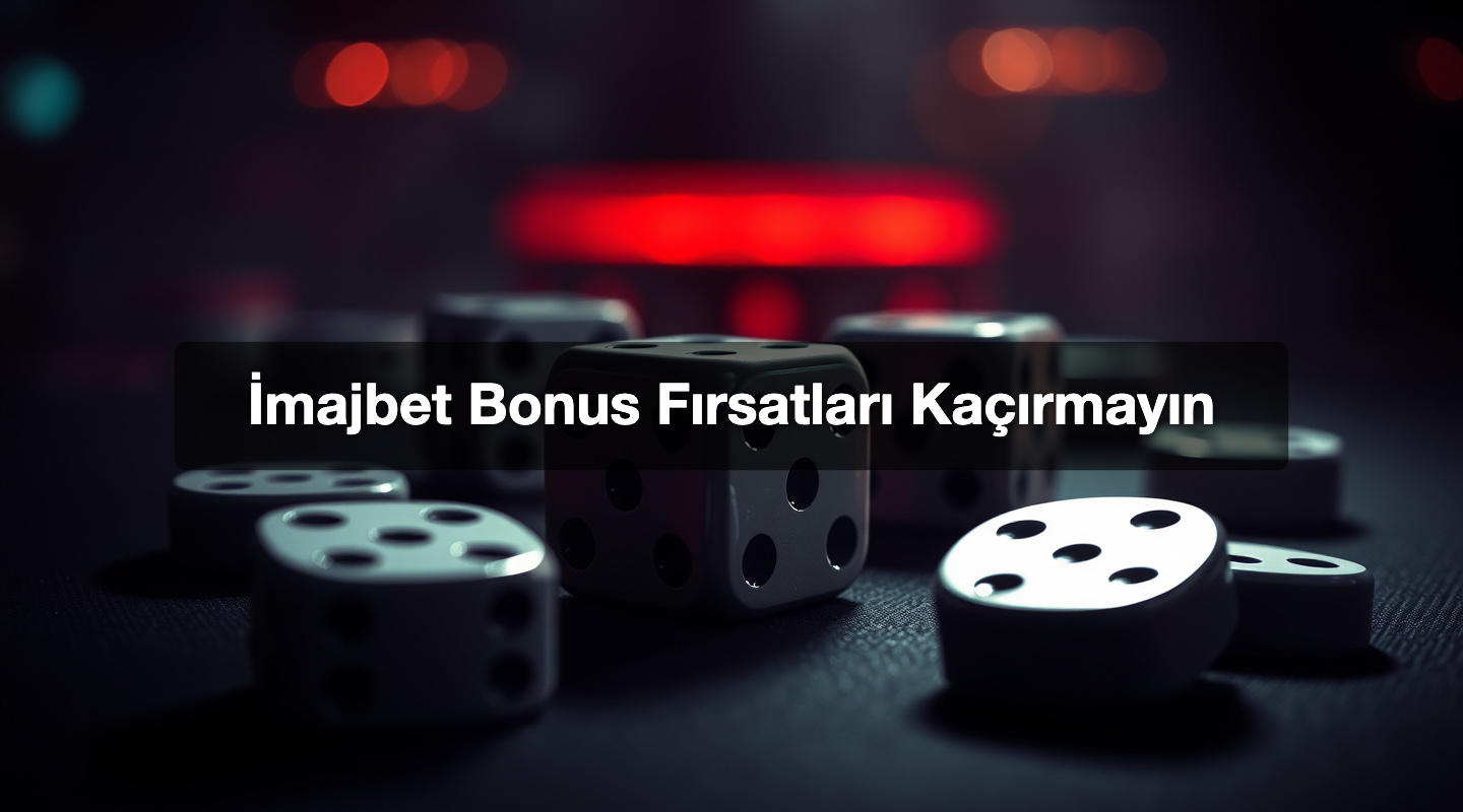 İmajbet Bonus Fırsatları Kaçırmayın